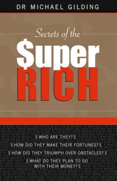 Coperta cărții 'Secrets of the Super Rich - Michael Gilding'