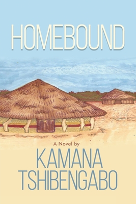 Homebound - Kamana Tshibengabo