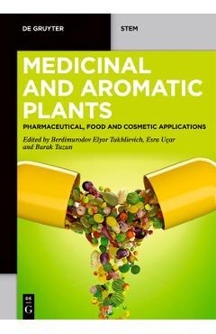 Coperta cărții 'Medicinal and Aromatic Plants: Pharmaceutical, Food, and Cosmetic Applications - Elyor Berdimurodov'