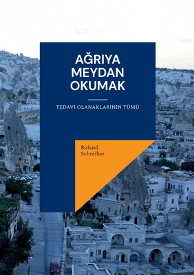 Agriya Meydan Okumak: Tedavi olanaklarinin tümü - Roland Schreiber