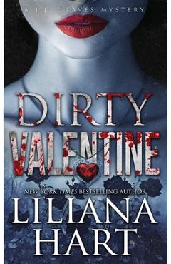 Coperta cărții 'Dirty Valentine - Liliana Hart'