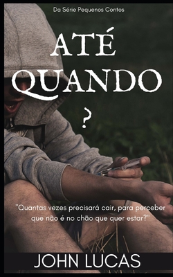 Até Quando? - John Lucas