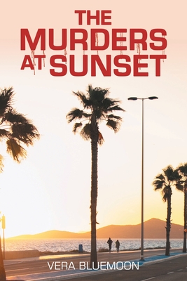The Murders at Sunset - Vera Bluemoon