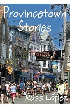 Provincetown Stories - Russ López