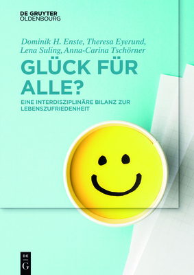 Glück für Alle? - Dominik H. Enste