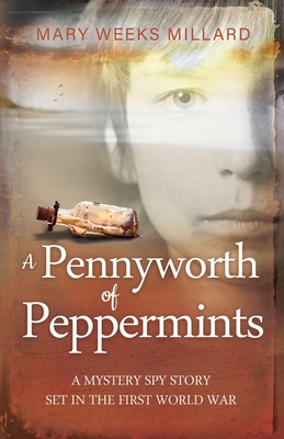 A Pennyworth of Peppermints - Mary Weeks Millard