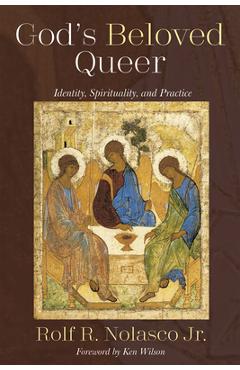 Coperta cărții 'God's Beloved Queer: Identity, Spirituality, and Practice - Rolf R. Nolasco'