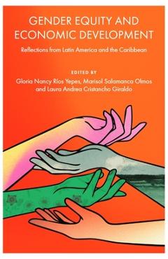 Coperta cărții 'Gender Equity and Economic Development: Reflections from Latin America and the Caribbean - Gloria Nancy Ríos Yepes'
