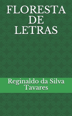 Floresta de Letras - Reginaldo Da Silva Tavares