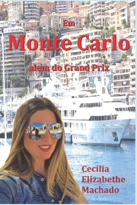 Em Monte Carlo Além do Grand Prix - Cecilia Machado