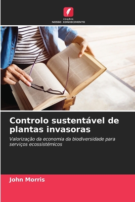 Controlo sustentável de plantas invasoras - John Morris