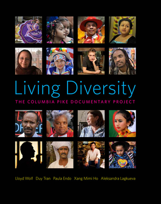 Living Diversity: The Columbia Pike Documentary Project - Lloyd Wolf