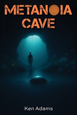 Metanoia Cave - Ken Adams
