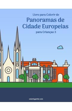 Coperta cărții 'Livro para Colorir de Panoramas de Cidade Europeias para Crianças 3 - Nick Snels'