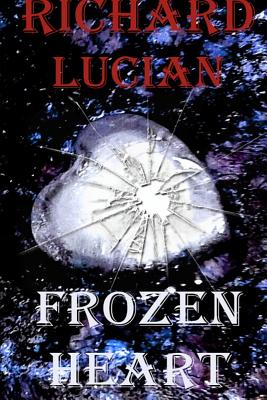 Frozen Heart: Coração Congelado - Richard Lucian