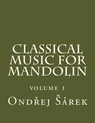 Classical music for Mandolin: volume 1 - Ondrej Sarek
