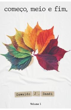 Poza produsului Começo, Meio e Fim - Oswaldo Juliano Sandi