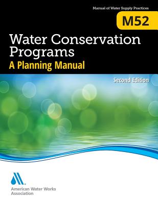 M52 Water Conservation Programs: A Planning Manual, Second Edition -