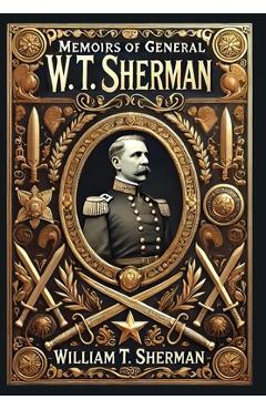 Poza produsului Memoirs of General W. T. Sherman (Collector's Edition) (Laminated Hardback with Jacket) - William T. Sherman