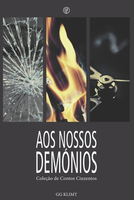 Aos Nossos Demónios: Coleção de Contos Cinzentos - Gg Klimt