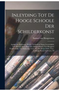 Coperta cărții 'Inleyding tot de hooge schoole der schilderkonst: Anders de zichtbaere werelt; verdeelt in negen leerwinkels, yder'