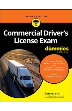 Coperta cărții 'Commercial Driver's License Exam for Dummies - Cory Adams'