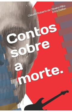 Coperta cărții 'Contos sobre a morte. - Dalton Erick'