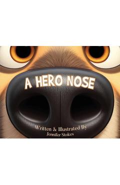 Coperta cărții 'A Hero Nose - Jennifer Stokes'