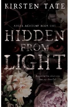Coperta cărții 'Hidden From Light - Kirsten Tate'