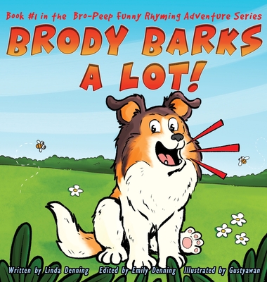 Brody Barks a Lot! - Linda Denning
