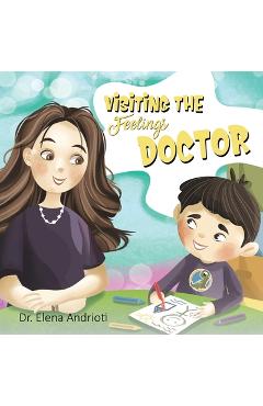 Poza produsului Visiting the Feelings Doctor - Elena Andrioti