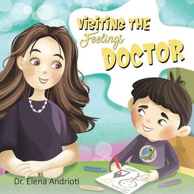 Visiting the Feelings Doctor - Elena Andrioti