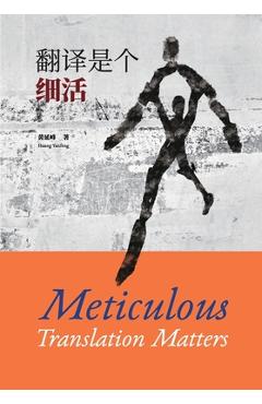 Coperta cărții 'Meticulous Translation Matters - Yanfeng Huang'