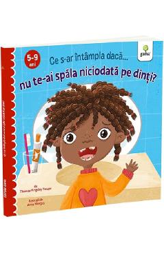Poza produsului Ce s-ar intampla daca nu te-ai spala niciodata pe dinti? - Thomas Kingsley Troupe