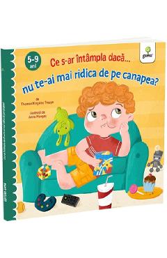 Poza produsului Ce s-ar intampla daca nu te-ai mai ridica de pe canapea? - Thomas Kingsley Troupe