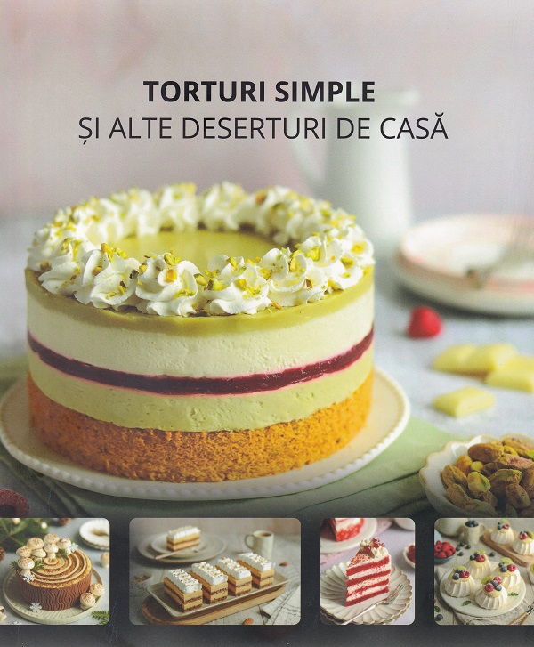 Torturi simple si alte deserturi de casa - Natalija Milodanovic