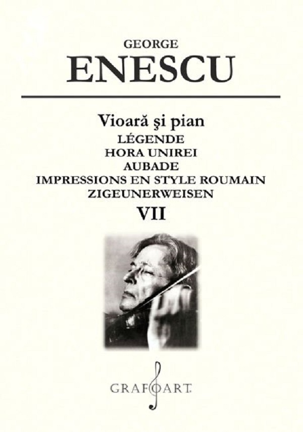 Vioara si pian. Legende, Hora Unirei, Aubade Vol.7 - George Enescu