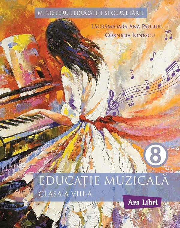 Educatie muzicala - Clasa 8 - Manual - Lacramioara Ana Pauliuc, Cornelia Ionescu
