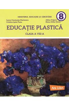 Poza produsului Educatie plastica - Clasa 8 - Manual - Laura-Constanta Marinescu, Adina Grigore, Cristina Ipate-Toma, Elena-Otilia Tiroiu