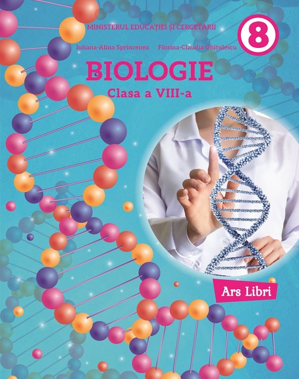 Biologie - Clasa 8 - Manual - Iuliana-Alina Sprincenea, Florina-Claudia Ghitulescu