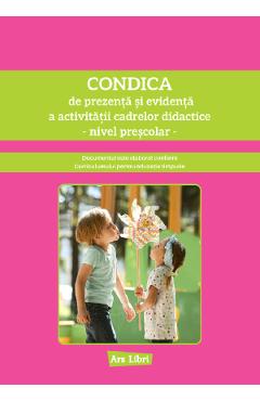 Condica de prezenta si evidenta. Nivel prescolar