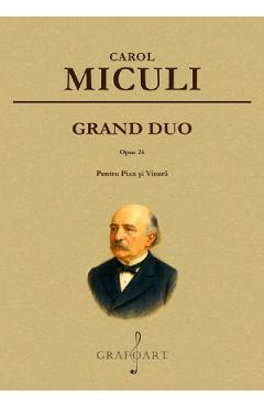 Coperta cărții 'Grand Duo Opus 26 pentru pian și vioară - Carol Miculi'