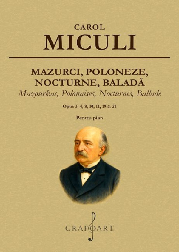 Mazurci, Poloneze, Nocturne, Balada. Opus 3, 4, 8, 10, 11, 19, 21 pentru pian - Carol Miculi