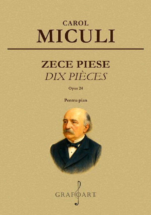 Zece piese. Opus 24. Pentru Pian - Carol Miculi