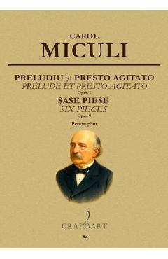 Coperta cărții 'Preludiu și Presto agitato. Șase piese - Carol Miculi'