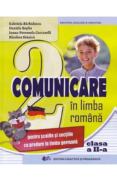 Poza produsului Comunicare in limba romana pentru scolile cu predare in limba germana - Clasa 2 - Manual - Gabriela Barbulescu, Daniela Besliu, Ioana-Petronela Ceccarelli, Nicoleta Stanica