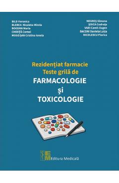Poza produsului Rezidentiat farmacie. Teste grila de farmacologie si toxicologie - Veronica Bild, Nicoleta-Mirela Blebea, Maria Bogdan, Cornel Chirita