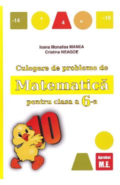 Poza produsului Culegere de probleme de matematica. Ed.2025 - Clasa 6 - Ioana Monalisa Manea, Cristina Neagoe