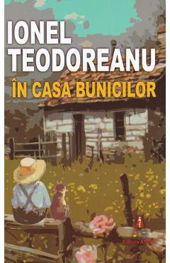 Poza produsului In casa bunicilor - Ionel Teodoreanu