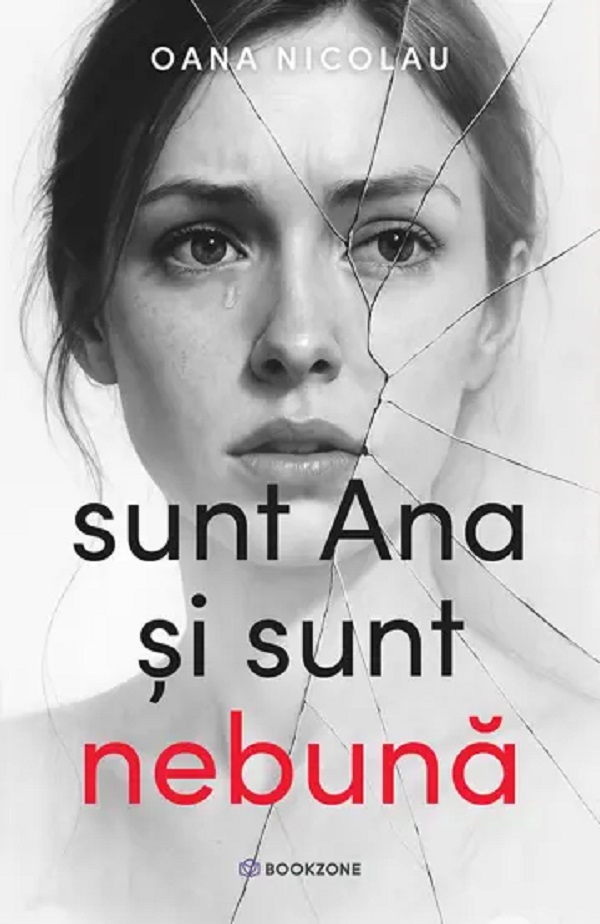 Sunt Ana si sunt nebuna - Oana Nicolau